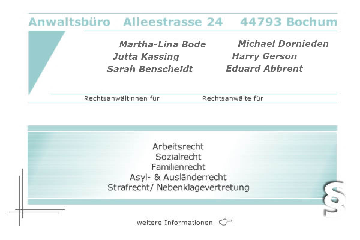 Anwaltsbuero,Anwaltsb�ro,Martha-Lina Bode,Michael Dornieden,Harry Gerson,Eduart Abbrent,Almuth Riedel,Hubert Heidrich,Jutta Kassing,Rechtsanwalt,Anwalt,Fachanwalt,Bochum,Arbeitsrecht,Sozialrecht,Familienrecht,Asylrecht,Ausländerrecht, Strafrecht,Nebenklagevertretung,Herne,Witten,Hattingen,Essen,K�ndigung,Abfindung,Arbeitslos, HartzIV,Hartz4,Schadensersatz,Scheidung,Ehescheidung,Unterhalt,Sorgerecht,Umgangsrecht,Kinder,Vertragsrecht,Gericht, Prozess